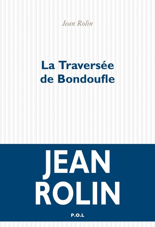 ebook cover of La Traversée de Bondoufle, by Jean Rolin