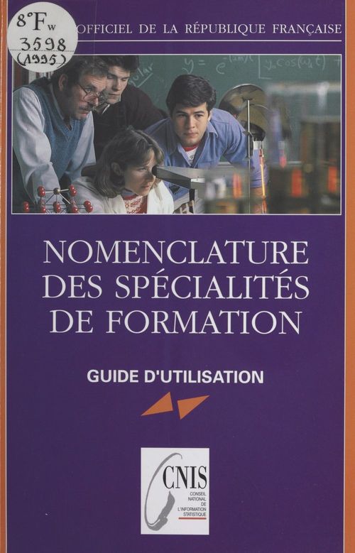 ebook cover of Nomenclature des spécialités de formation : guide d'utilisation, by Conseil National De L'Information Statis
