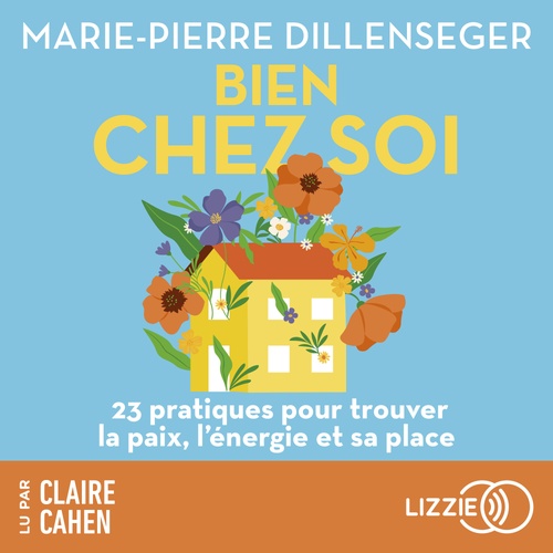 audiobook cover of Bien chez soi, by Marie-Pierre Dillenseger