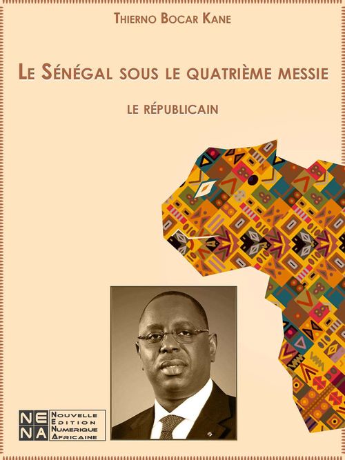 ebook cover of Le Sénégal sous le quatrième messie, by Thierno Bocar kane