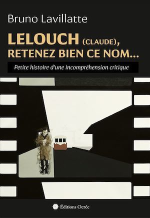 Couverture ebook de Lelouch (Claude), retenez bien ce nom..., de Bruno Lavillatte