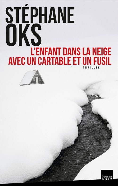 Couverture ebook de L'Enfant dans la neige avec un cartable et un fusil, de Stéphane Oks