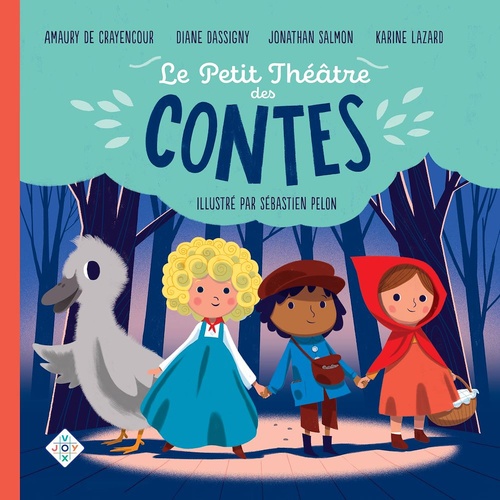 audiobook cover of Le Petit Théâtre des Contes, by Amaury de Crayencour, Diane Dassigny, Karine Lazard, Sébastien Pelon, Jonathan Salmon