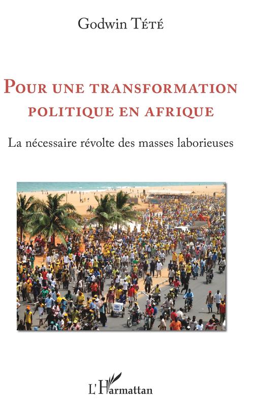 Couverture ebook de Pour une transformation politique en Afrique, de Godwin Tété