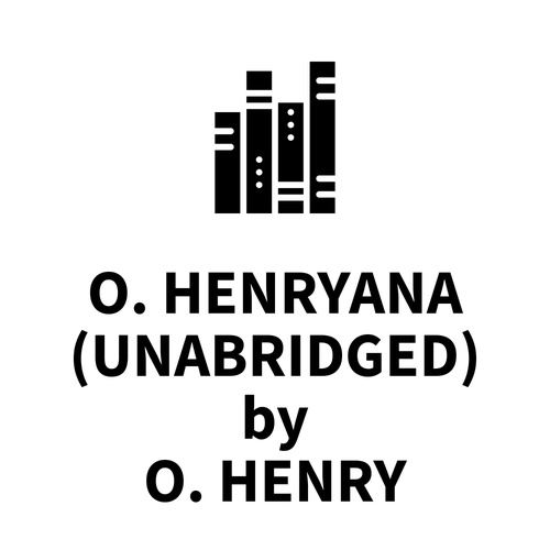 audiobook cover of O. Henryana (UNABRIDGED), by O. Henry