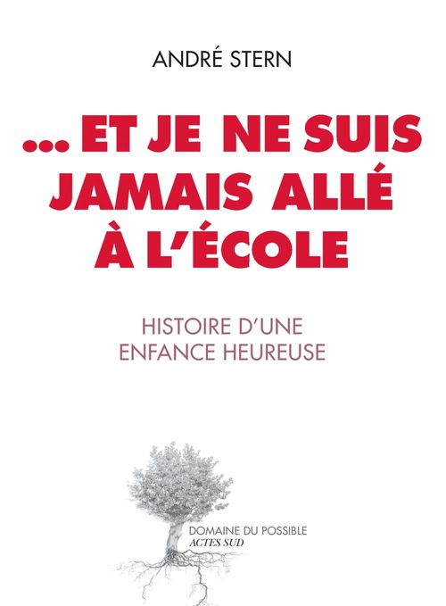 Couverture ebook de ...Et je ne suis jamais allé à l'école, de André Stern