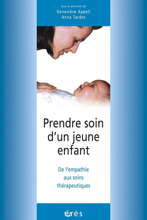 ebook cover of Prendre soin d'un jeune enfant, by Geneviève Appell, Anna Tardos