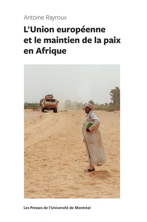 Couverture ebook de L'Union européenne et le maintien de la paix en Afrique, de Rayroux Antoine