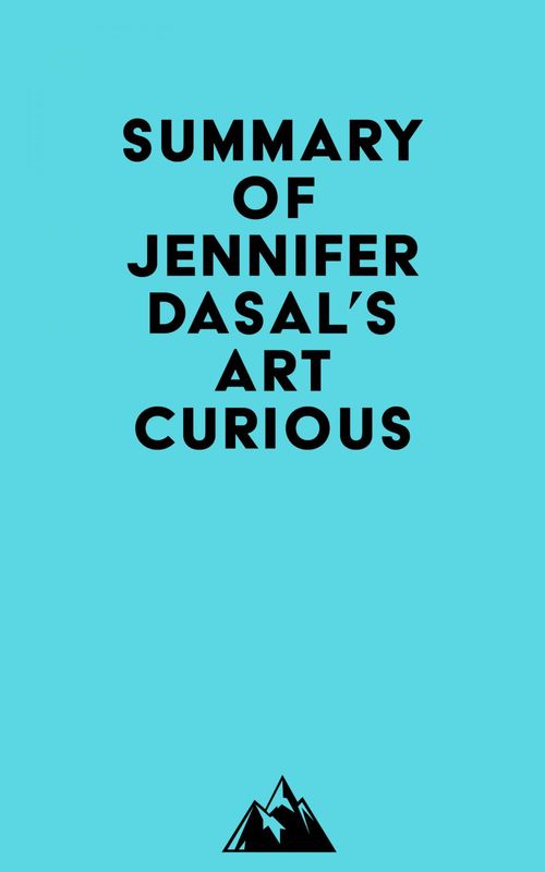 Couverture ebook de Summary of Jennifer Dasal's ArtCurious, de Everest Media