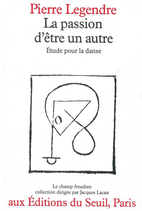 Couverture ebook de La passion d'être un autre - Etude pour la danse, de Legendre Pierre