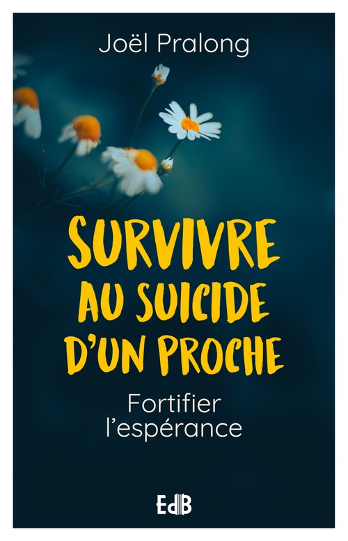 ebook cover of Survivre au suicide d'un proche, by Joël Pralong