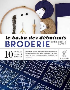 ebook cover of LE B.A.-BA des débutants - BRODERIE, by Marie-Noëlle Bayard