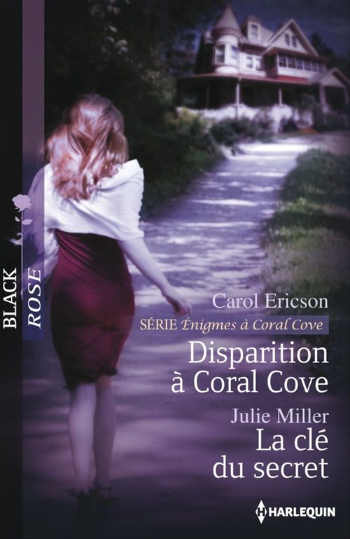 ebook cover of Disparition à Coral Cove - La clé du secret, by Carol Ericson, Julie Miller
