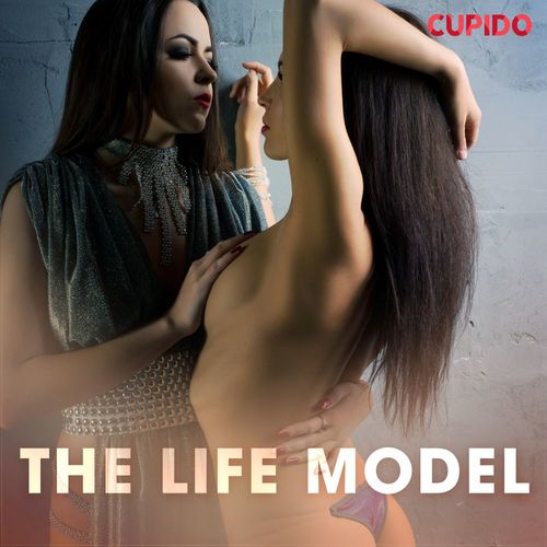 Couverture audiobook de The Life Model, de Cupido And Others
