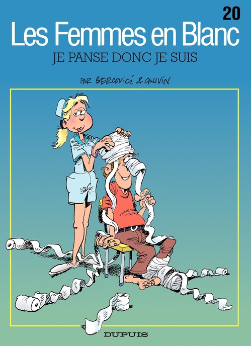 ebook cover of Les Femmes en Blanc - Tome 20 - Je panse donc je suis, by Raoul Cauvin, Philippe Bercovici