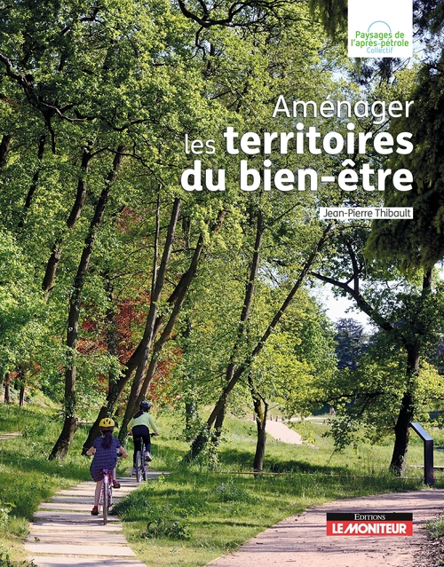 ebook cover of Aménager les territoires du bien-être, by Jean-Pierre Thibault