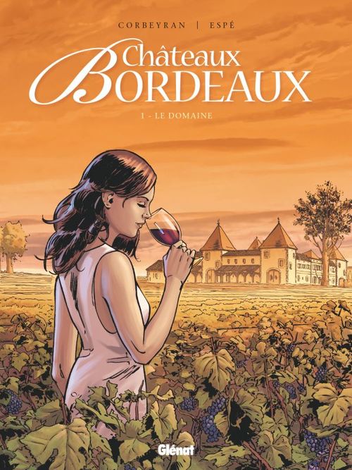 Couverture ebook de Châteaux Bordeaux - Tome 01, de Eric Corbeyran, Espé