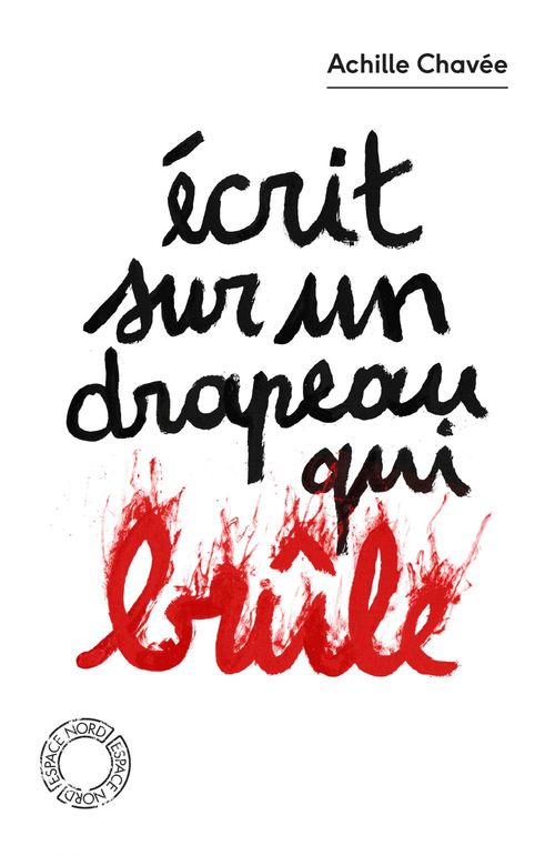 Couverture ebook de Ecrit sur un drapeau qui brûle, de Achille Chavee