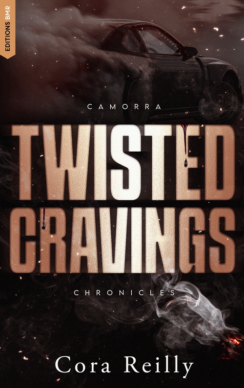 ebook cover of Twisted Cravings - Camorra Chronicles T6, by Cora Reilly