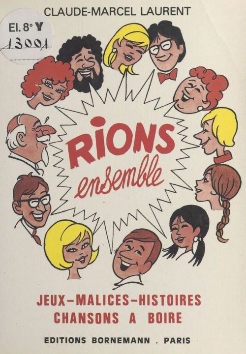 ebook cover of Rions ensemble : jeux, malices, histoires, chansons à boire, by Claude-Marcel Laurent
