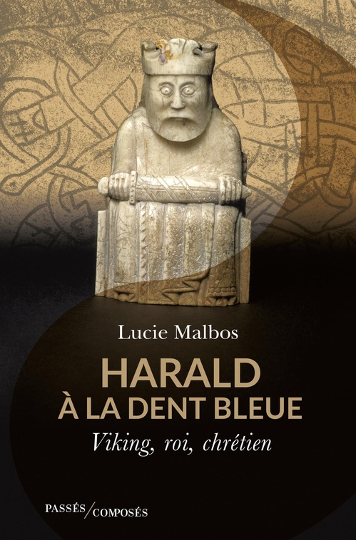 ebook cover of Harald à la Dent bleue : Viking, roi, chrétien, by Lucie Malbos