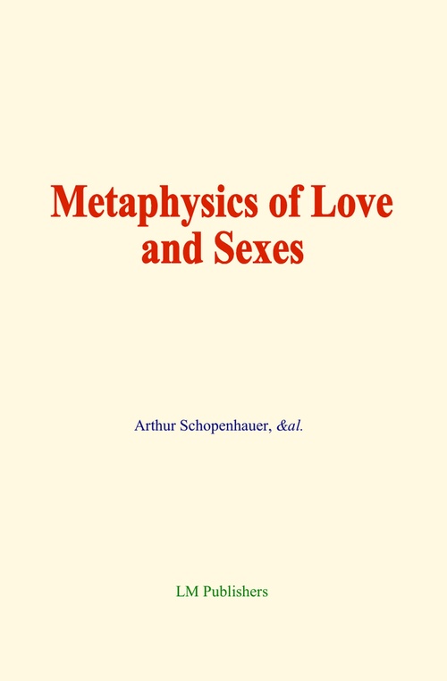 ebook cover of Metaphysics of Love and Sexes, by Arthur Schopenhauer, &Al.