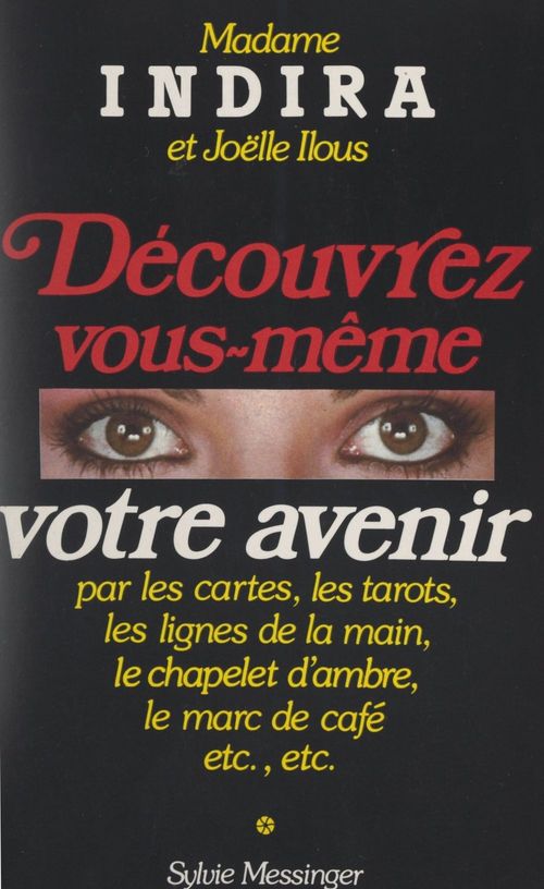 ebook cover of Découvrez vous-même votre avenir, by Indira Ilous, Joelle Ilous