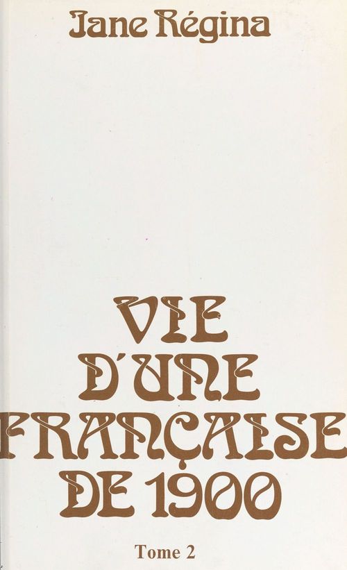 Couverture ebook de Vie d'une Française de 1900 (2), de Jane Regina