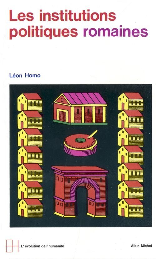 Couverture ebook de Les Institutions politiques romaines, de Léon Homo