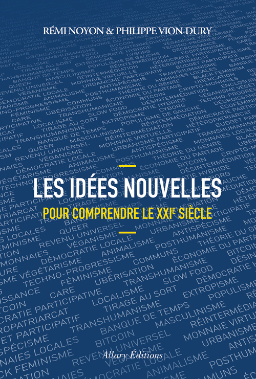 ebook cover of Les idées nouvelles pour comprendre le XXIe siècle, by Rémi Noyon, Philippe Vion-Dury