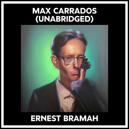 Couverture audiobook de Max Carrados (Unabridged), de Ernest Bramah