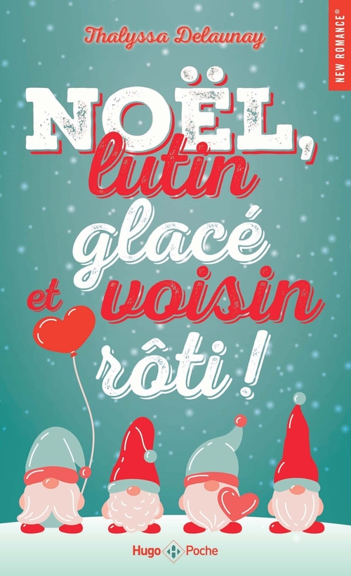 ebook cover of Noël, lutin glacé et voisin rôti !, by Thalyssa Delaunay