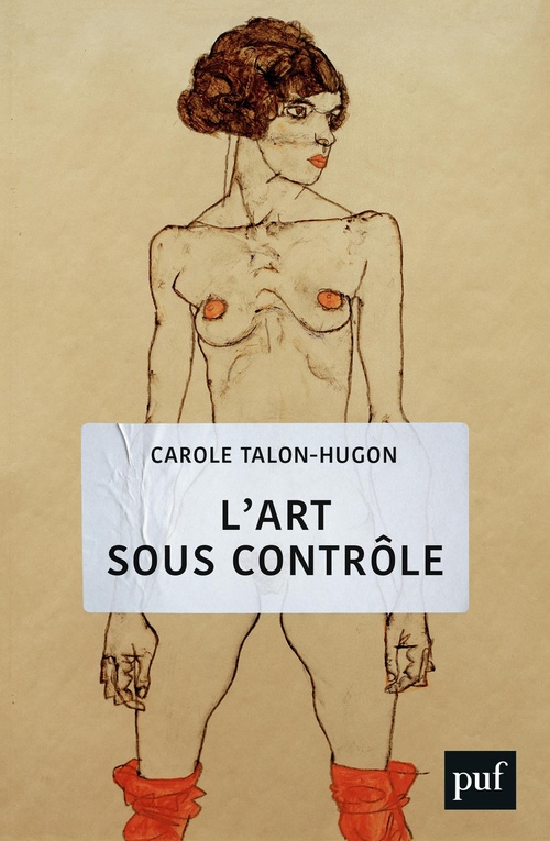 Couverture ebook de L'art sous contrôle : Nouvel agenda sociétal et censures militantes, de Carole Talon-Hugon