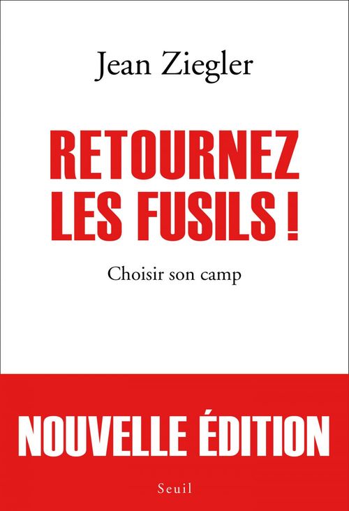 ebook cover of Retournez les fusils !. Choisir son camp, by Jean Ziegler
