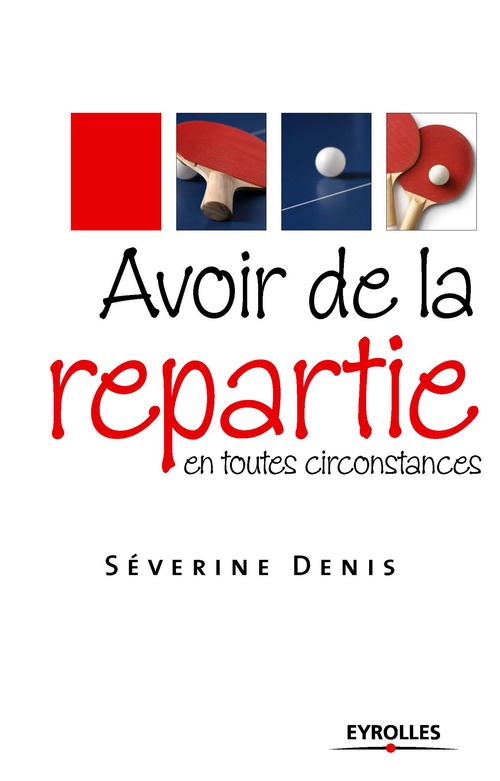 Couverture ebook de Avoir de la repartie en toutes circonstances, de Séverine Denis