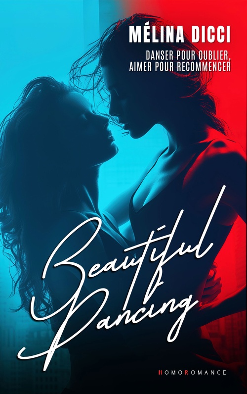 ebook cover of Beautiful Dancing, by Mélina Dicci, Homoromance Editions - Romans Lesbiens