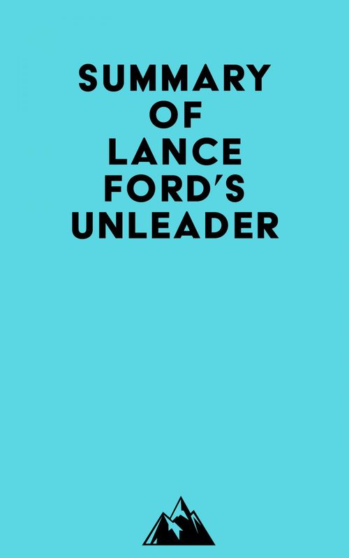 Couverture ebook de Summary of Lance Ford's UnLeader, de Everest Media