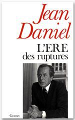 Couverture ebook de L'ère des ruptures, de Jean Daniel