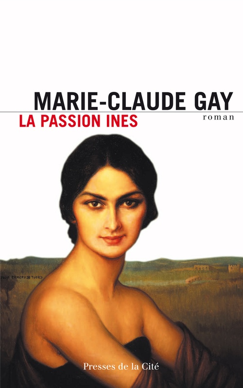 Couverture ebook de LA PASSION INES, de Marie-Claude Gay