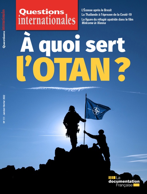 Couverture ebook de Questions internationales : À quoi sert l'OTAN ? - n°111, de Revue Questions Internationales