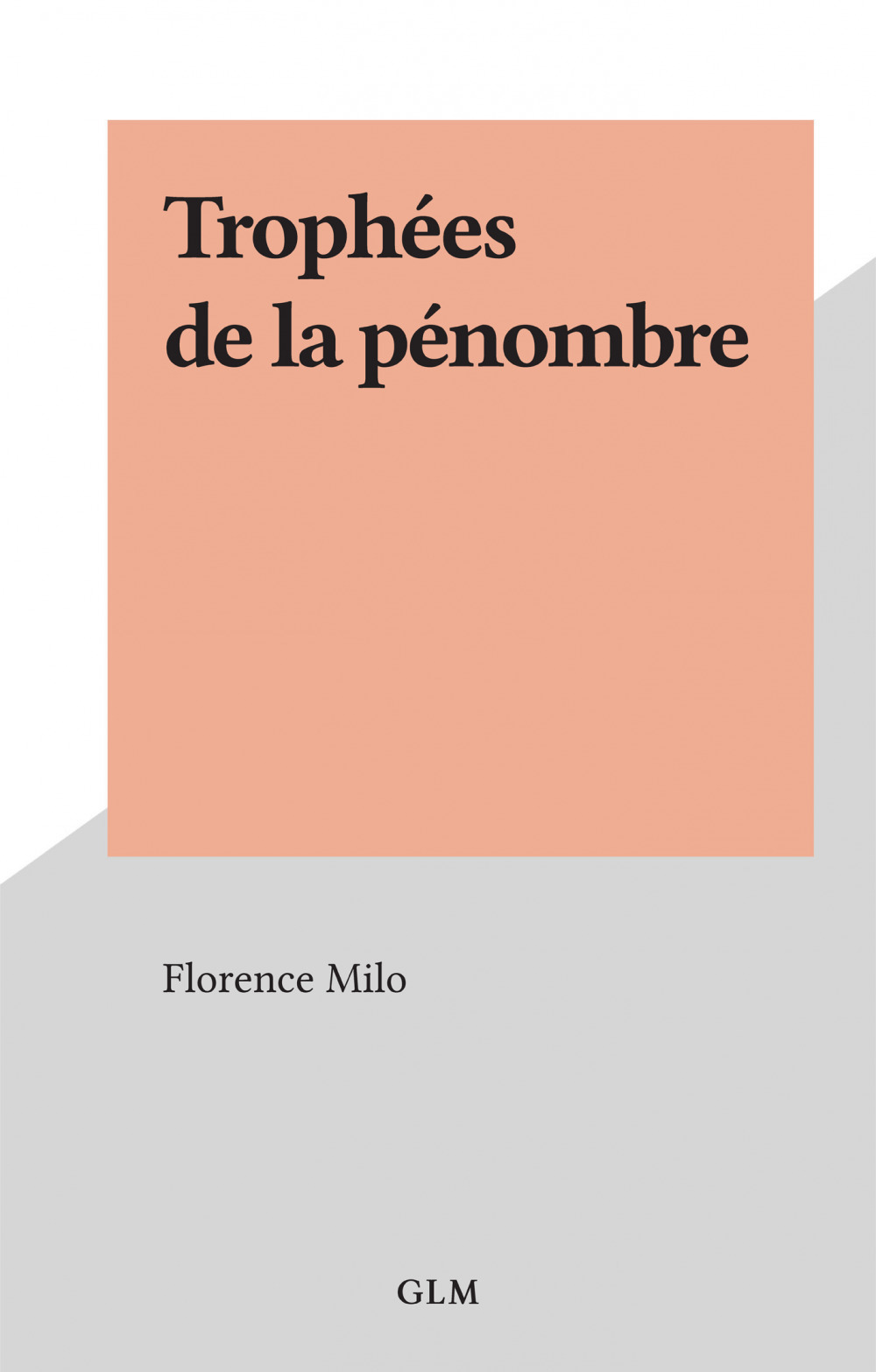 ebook cover of Trophées de la pénombre, by Florence Milo