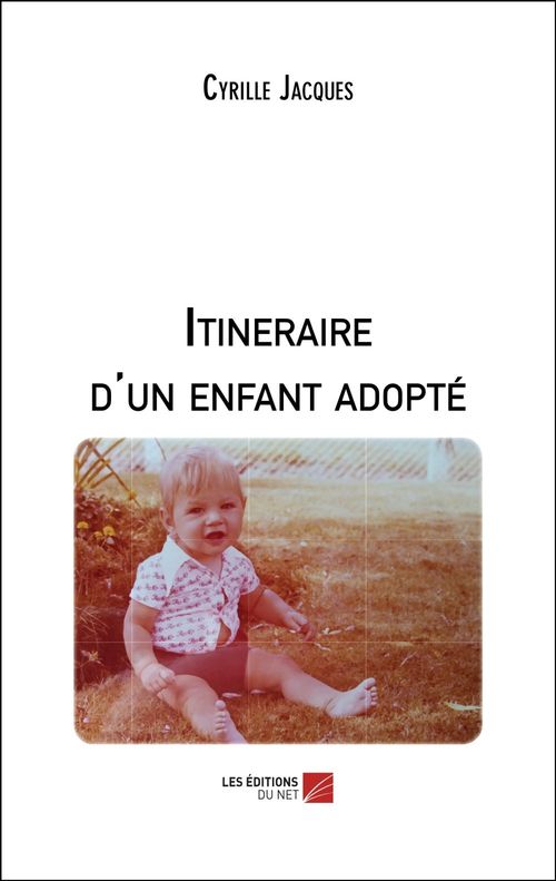 ebook cover of Itineraire d'un enfant adopté, by Cyrille Jacques