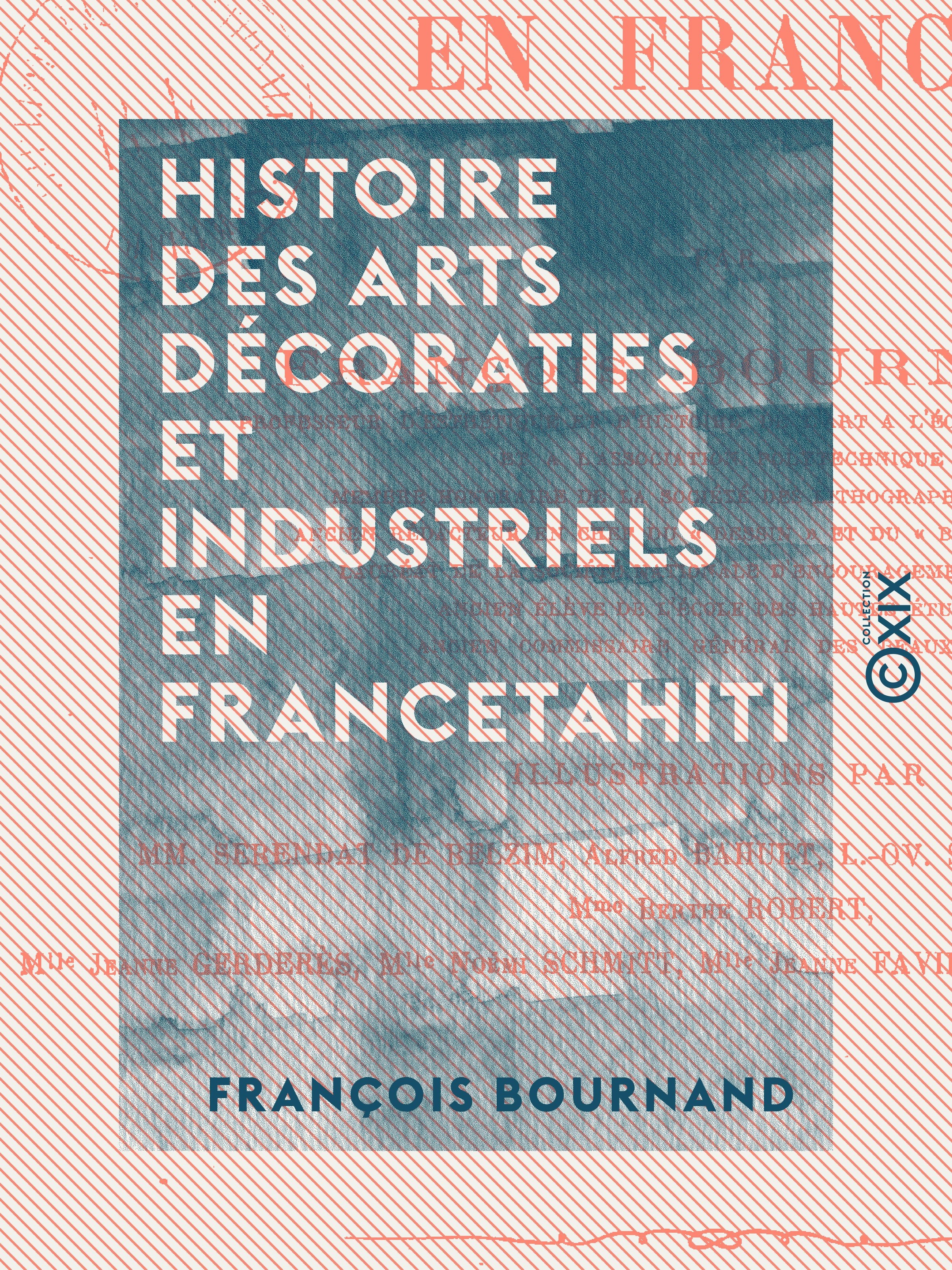 ebook cover of Histoire des arts décoratifs et industriels en France, by Francois Bournand