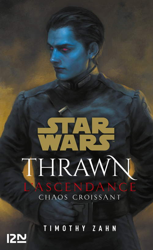 ebook cover of Star Wars : Thrawn L'Ascendance - Tome 1 Chaos croissant, by Timothy Zahn