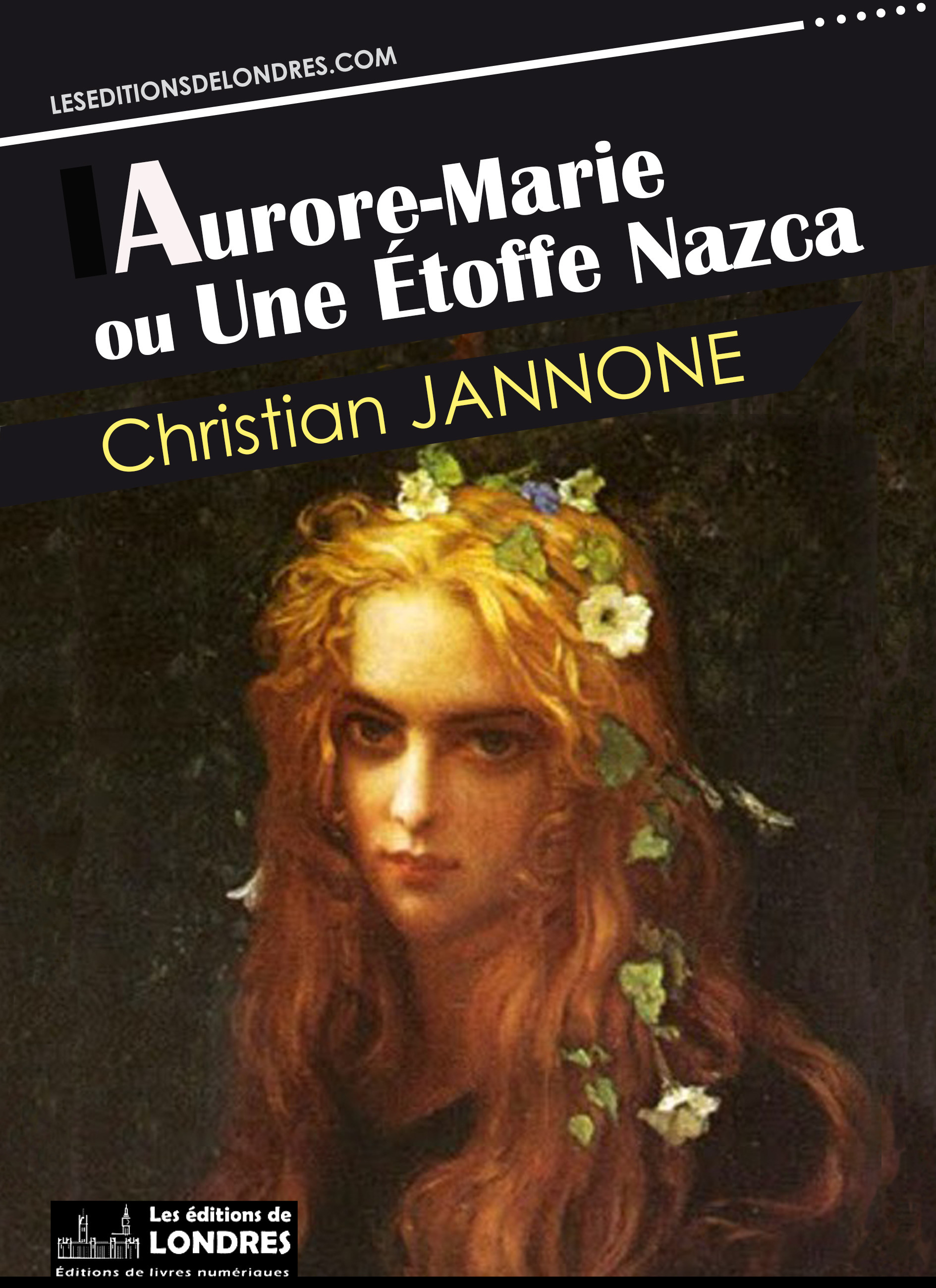ebook cover of Aurore-Marie ou Une étoffe Nazca, by Christian Jannone