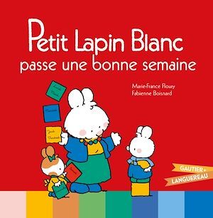 Couverture ebook de Petit Lapin Blanc passe une bonne semaine, de Marie-France Floury