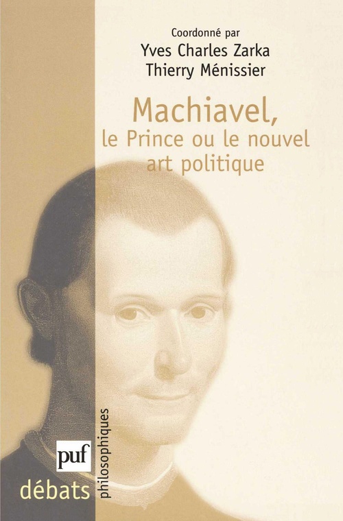 ebook cover of Machiavel, le Prince ou le nouvel art politique, by Yves Charles Zarka, Thierry Ménissier