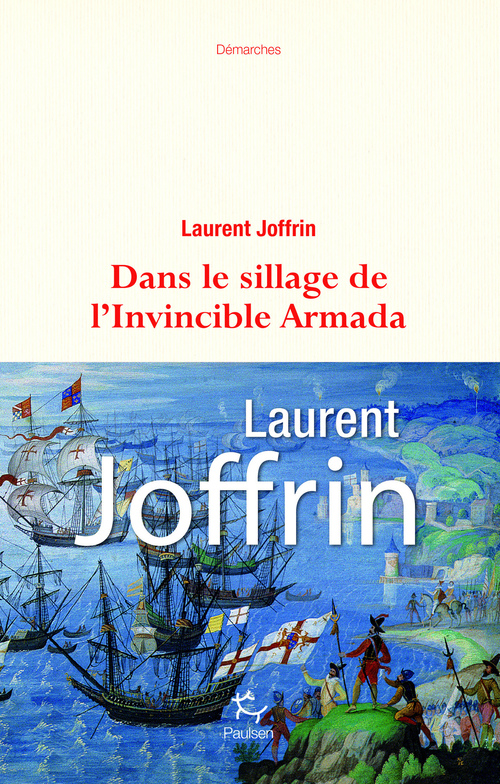 Couverture ebook de Dans le sillage de l'Invincible Armada, de Laurent Joffrin