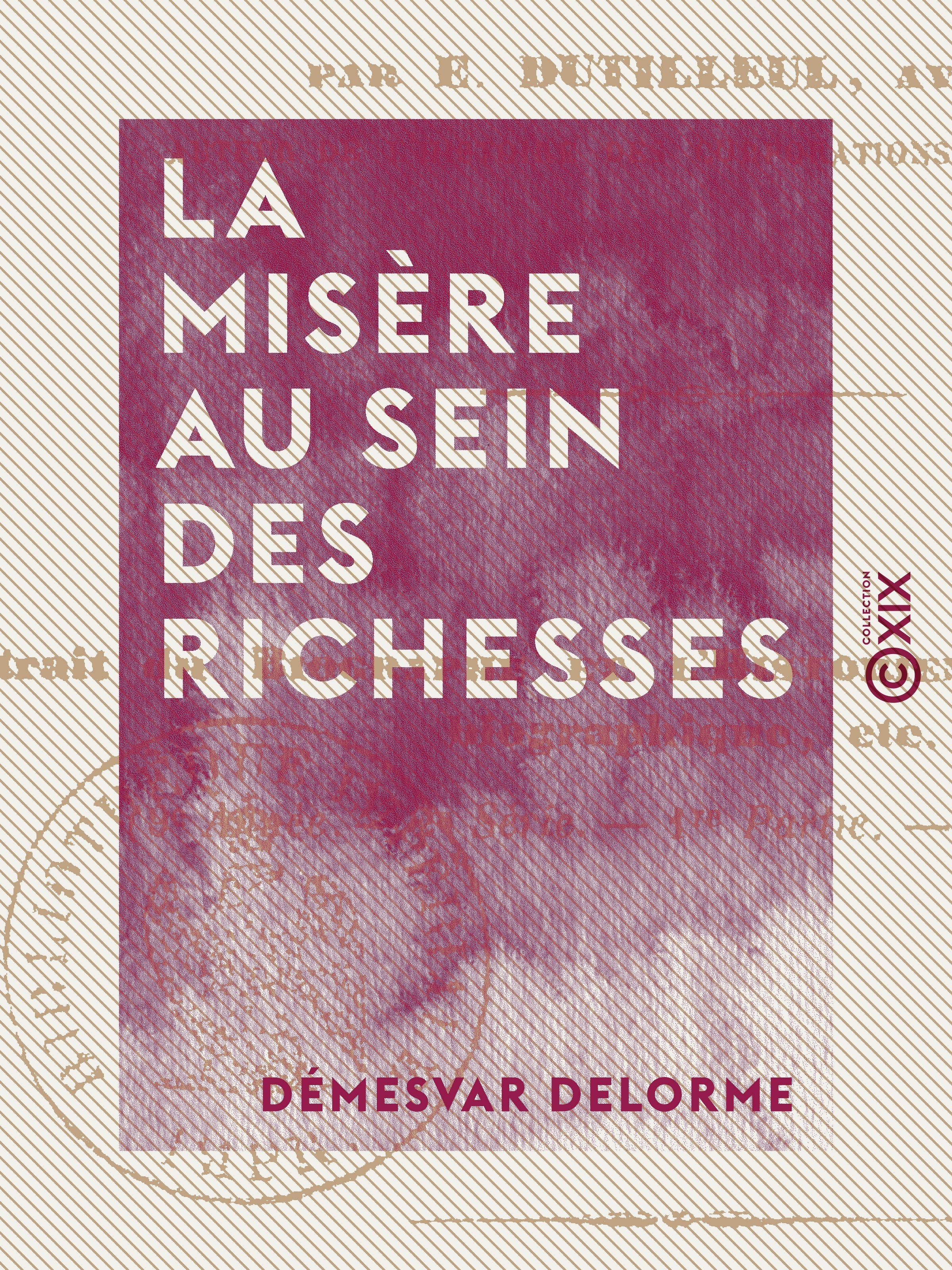 ebook cover of La Misère au sein des richesses - Réflexions diverses sur Haïti, by Demesvar Delorme