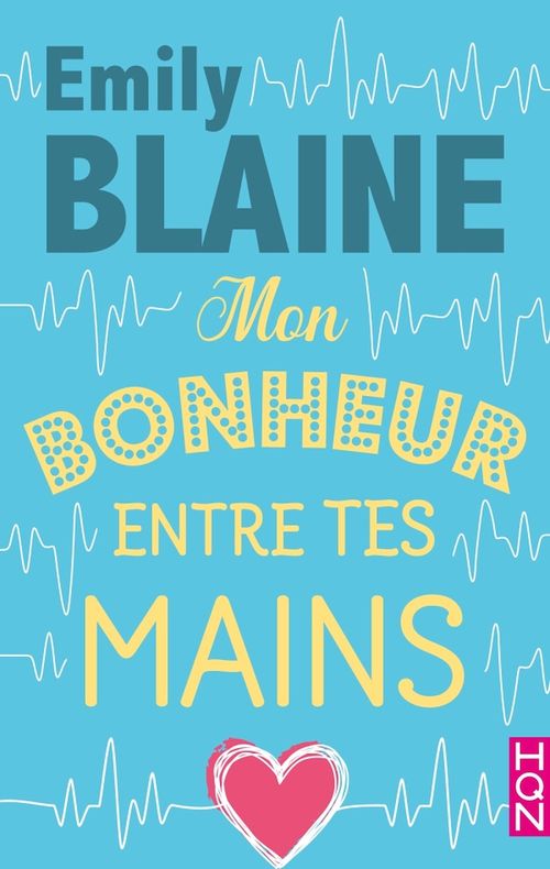 Couverture ebook de Mon bonheur entre tes mains, de Emily Blaine
